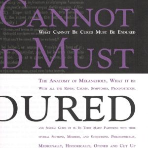 The cover for catalog What Cannot Be Cured Must Be Endured